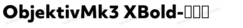 ObjektivMk3 XBold字体转换